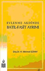 Evlenme Akdinde Batıl-Fasit Ayrımı