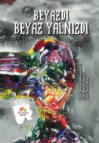 Beyazdı, Beyaz Yalnızdı