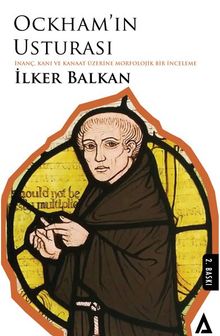 Ockham'ın Usturası & İnanç, Kanı ve Kanaat Üzerine 