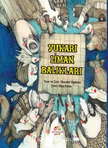 Yukarı Liman Balıkları - Ghazaleh Bigdeloo