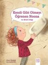 Kendi Gibi Olmayı &Ouml;ğrenen Noona ve Sihirli Silgi