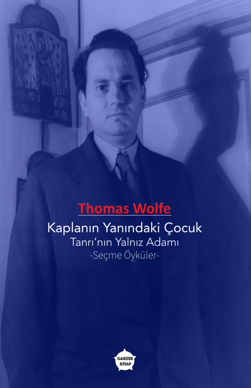 Kaplanın Yanındaki Çocuk -Tanrı'nın Yalnız Adam & Seçme Öyküler