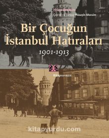 Bir Çocuğun İstanbul Hatıraları (1901-1913) - Hristo Brızitsov