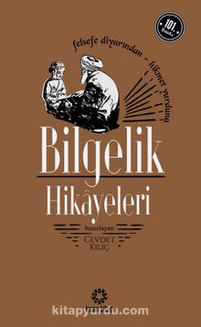 Bilgelik Hikayeleri - Bilinmeyen Yazar