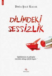 Dilimdeki Sessizlik - Doğa Şale Kalak