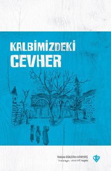 Kalbimizdeki Cevher - Rabia Gülcan Kardaş