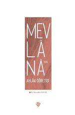 Mevlana'nın Ahlak Öğretisi