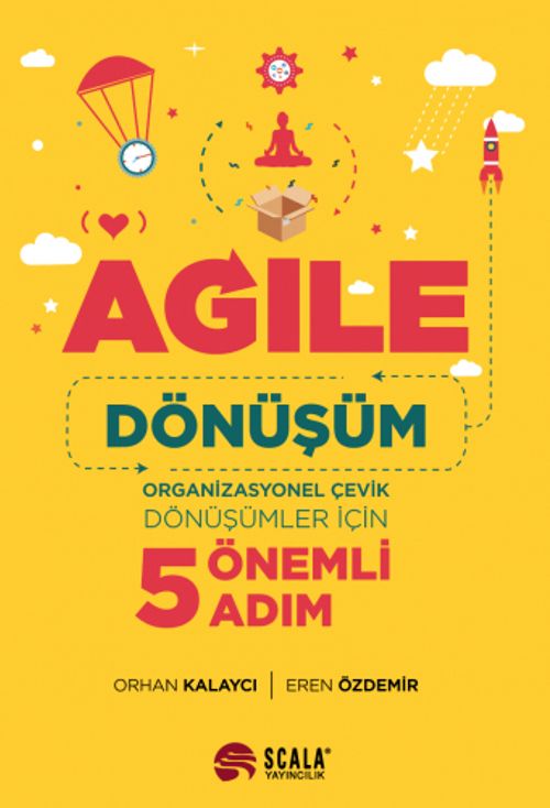 Agile Dönüşüm & Organizasyonel Çevik Dönüşümler İçin 5 Önemli Adım