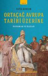Orta&ccedil;ağ Avrupa Tarihi &Uuml;zerine & Kavramlar ve Olgular