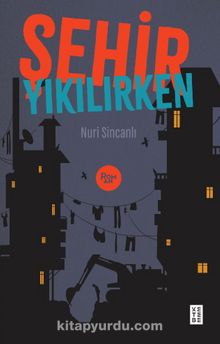 Şehir Yıkılırken - Nuri Sincanlı