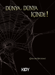 Dünya, Dünya İçinde!