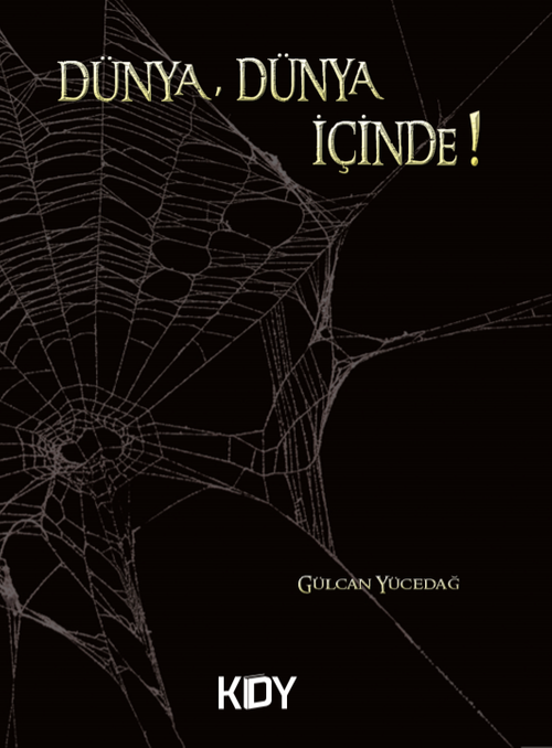 Dünya, Dünya İçinde!