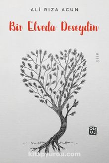 Bir Elveda Deseydin - Ali Rıza Acun