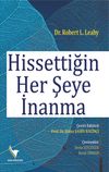Hissettiğin Her Şeye İnanma