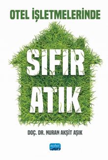Otel İşletmelerinde Sıfır Atık - Doç. Dr. Nuran Akşit Aşık