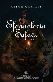 Efsanelerin Şafağı - Aysun Çakıllı