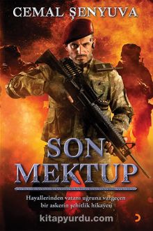 Son Mektup & Hayallerinden Vatanı Uğruna Vazgeçen Bir Askerin Şehitlik Hikayesi - Cemal Şenyuva