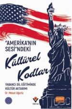 Amerika'nın Sesi”ndeki Kültürel Kodlar: Yabancı Dil Eğitiminde Kültür Aktarımı