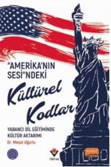 Amerika'nın Sesi”ndeki Kültürel Kodlar: Yabancı Dil Eğitiminde Kültür Aktarımı