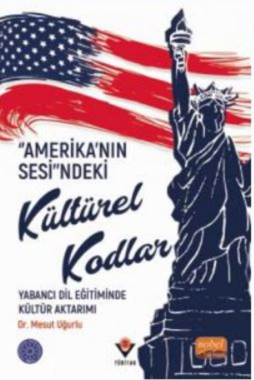 Amerika'nın Sesi”ndeki Kültürel Kodlar: Yabancı Dil Eğitiminde Kültür Aktarımı