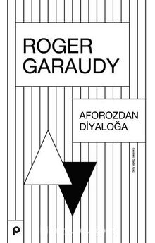 Aforozdan Diyaloğa - Roger Garaudy