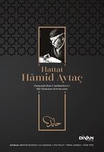 Hattat Hamid Aytaç & Osmanlı'dan Cumhuriyete Bir Hattatın Serencamı