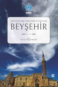 Beyşehir (Tarih,Kültür,Sanat,Turizm,Sanayi ve Ticaret Şehri)