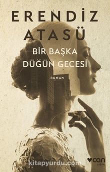Bir Başka Düğün Gecesi - Erendiz Atasü