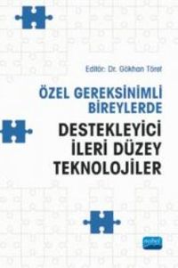 Özel Gereksinimli Bireylerde Destekleyici İleri Düzey Teknolojiler