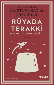 Rüyada Terakki ve Medeniyet-i İslamiyeyi Rüyet (Günümüz Türkçesiyle)