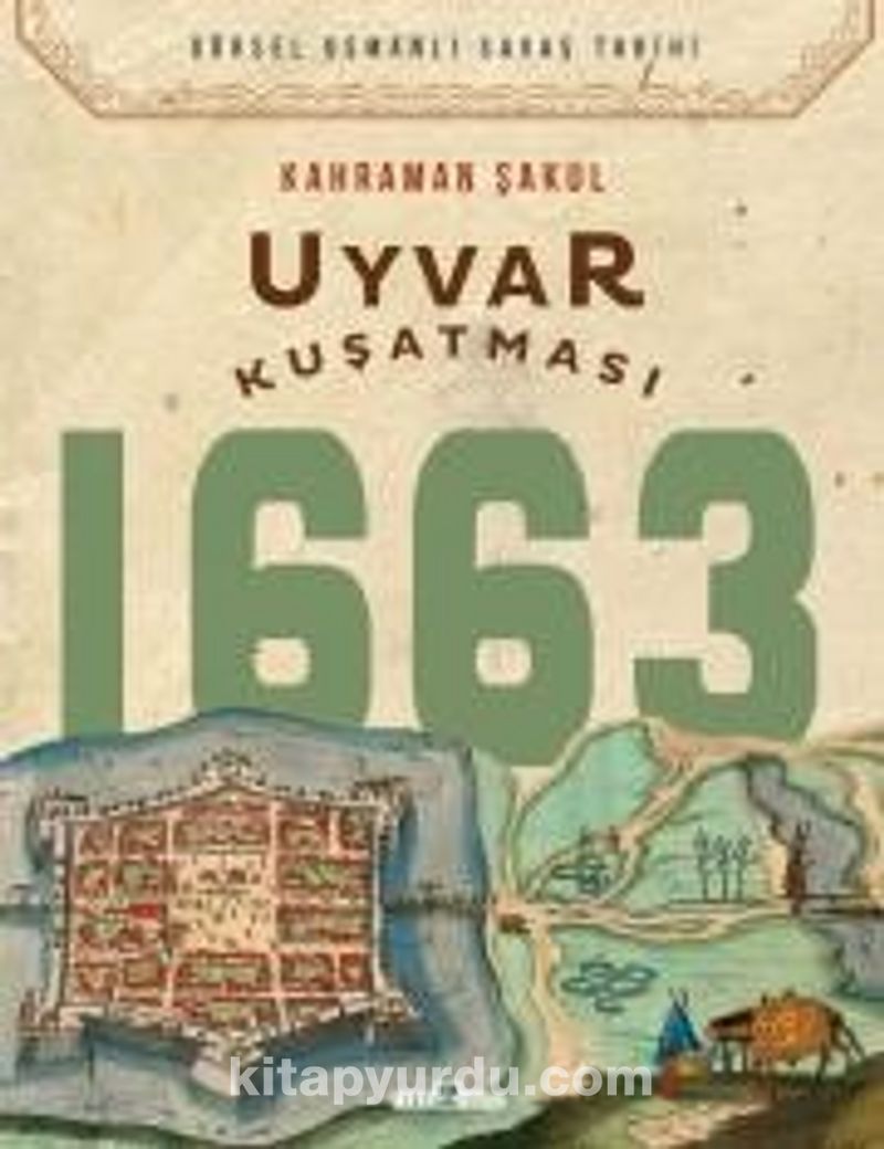 Uyvar Kuşatması 1663 Ekitap İndir | PDF | ePub | Mobi