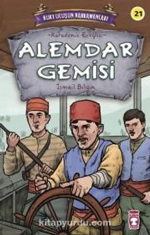 Alemdar Gemisi - Kurtuluşun Kahramanları 3 - İsmail Bilgin