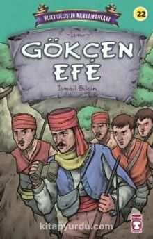 Gökçen Efe - Kurtuluşun Kahramanları 3 - İsmail Bilgin
