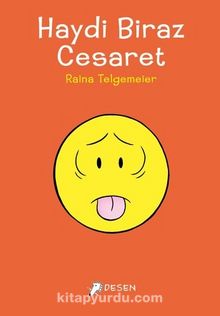 Haydi Biraz Cesaret - Raina Telgemeier