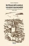 İktidar Mücadele ve Kent Ekonomisi & Payitahtlık Sonrası İstanbul Ekonomisi (1923-1939)
