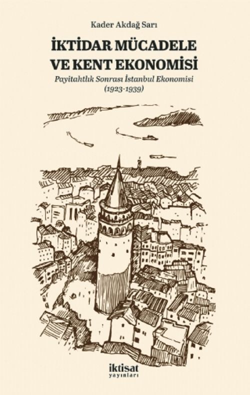 İktidar Mücadele ve Kent Ekonomisi & Payitahtlık Sonrası İstanbul Ekonomisi (1923-1939)