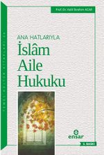 Ana Hatlarıyla  İslam Aile Hukuku