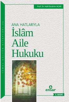 Ana Hatlarıyla  İslam Aile Hukuku