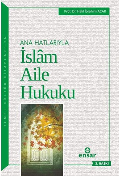 Ana Hatlarıyla  İslam Aile Hukuku
