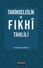 Tarihselcilik ve Fıkhı Tahlili