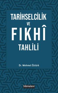 Tarihselcilik ve Fıkhı Tahlili