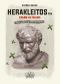 Herakleitos ile  Yaşam ve Felsefe