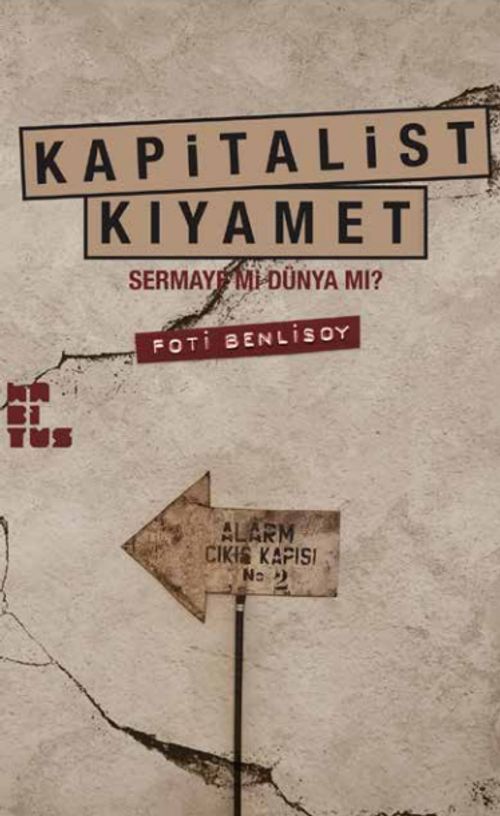 Kapitalist Kıyamet & Sermaye mi Dünya mı?