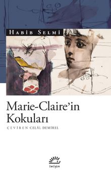 Marie-Claire'in Kokuları - Habib Selmi
