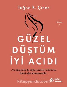 Güzel Düştüm  İyi Acıdı - Tuğba B. Çınar