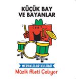 Küçük Bay ve Bayanlar Meraklılar Kulübü Müzik Aleti Çalıyor