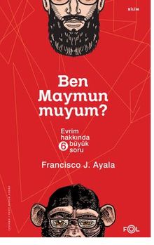 Ben Maymun muyum?  – Evrim Hakkında Altı Büyük Soru
