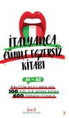 İrem’le İtalyanca Cümle Egzersiz Kitabı A1-A2 / En Çok Kullanılan 100 Fiil İle Adım Adım 600 Örnek Cümle