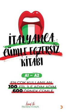 İrem’le İtalyanca Cümle Egzersiz Kitabı A1-A2 / En Çok Kullanılan 100 Fiil İle Adım Adım 600 Örnek Cümle - İrem Odunkesen