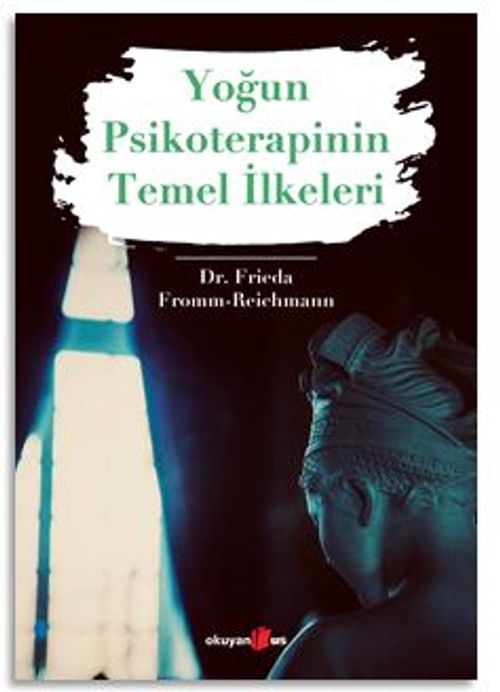 Yoğun Psikoterapinin Temel İlkeleri